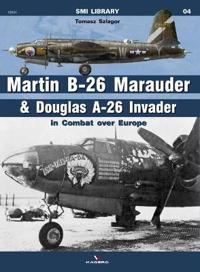 Martin B-26 Marauder & Douglas A-26 Invader