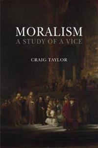 Moralism: A Study of a Vice