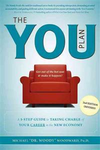 The You Plan: A 5-Step Guide to Taking Charge of Your Career in the New Economy