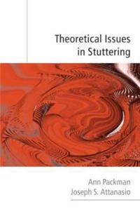 Theoretical Issues in Stuttering