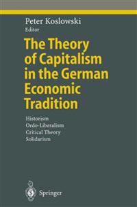 The Theory of Capitalism in the German Economic Tradition