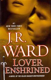 Lover Enshrined: A Novel of the Black Dagger Brotherhood (Collector's Edition)