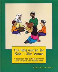 The Holy Qur'an for Kids - Juz 'Amma: A Textbook for School Children with English and Arabic Text