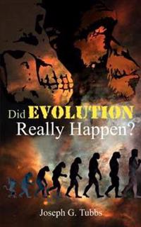 Did Evolution Really Happen?