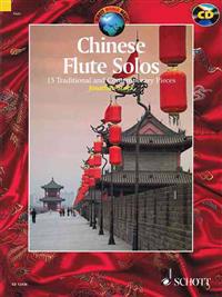 Chinese Flute Solos: 15 Traditional and Contemporary Pieces with a CD of Performances