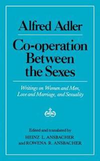 Cooperation Between the Sexes: Writings on Women and Men, Love and Marriage, and Sexuality