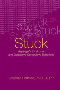 Stuck: Asperger's Syndrome and Obsessive-Compulsive Behaviors