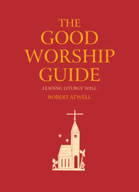 The Good Worship Guide