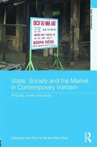 State, Society and the Market in Contemporary Vietnam