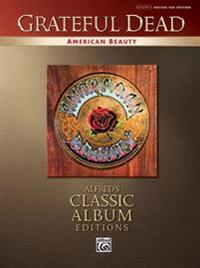 Grateful Dead -- American Beauty: Authentic Guitar Tab