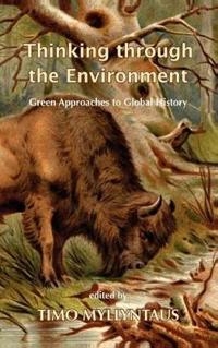Thinking Through the Environment: Green Approaches to Global History