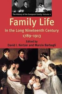 Family Life in the Long Nineteenth Century, 1789-1913