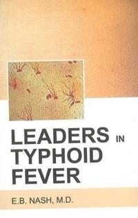Leaders in Typhoid Fever