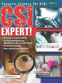 CSI Expert!: Forensic Science for Kids: Grades 5-8
