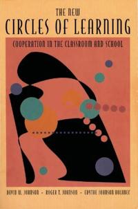 The New Circles of Learning: Cooperation in the Classroom and School