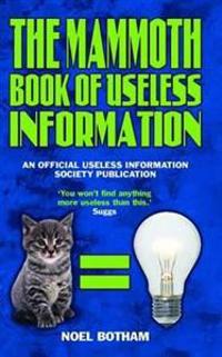 The Mammoth Book of Useless Information