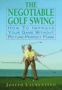 The Negotiable Golf Swing