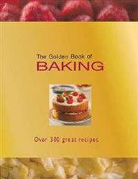 The Golden Book of Baking: Over 300 Great Recipes