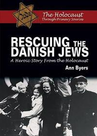 Rescuing the Danish Jews: A Heroic Story from the Holocaust