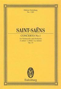 Concerto No. 1 for Violoncello and Orchestra, a Minor/A-Moll/La Mineur, Op. 33