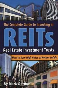 The Complete Guide to Investing in REITs