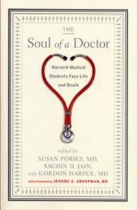 The Soul of a Doctor: Harvard Medical Students Face Life and Death