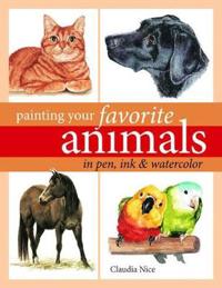 Painting Your Favorite Animals in Pen, Ink & Watercolor