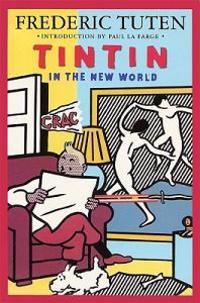 Tintin in the New World: A Romance