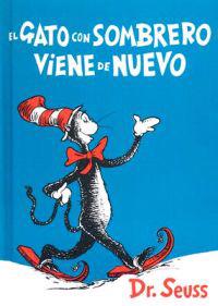 El Gato Con Sombrero Viene de Nuevo = The Cat in the Hat Comes Back
