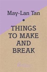 Things to Make and Break