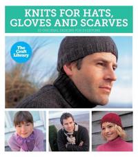 The Craft Library: Knits for Hats, Gloves & Scarves