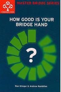 How Good is Your Bridge Hand?