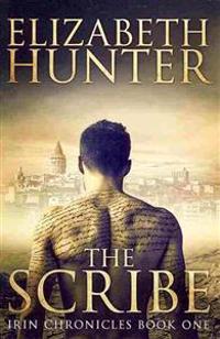 The Scribe: Irin Chronicles Book One