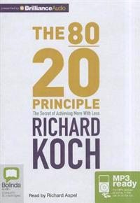 The 80/20 Principle: The Secret of Achieving More with Less