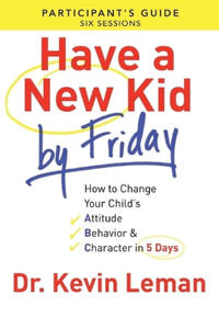 Have a New Kid by Friday Participant's Guide