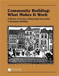 Community Building: What Makes It Work: A Review of Factors Influencing Successful Community Building