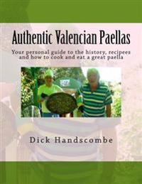 Authentic Valencian Paellas: Your Personal Guide to Making