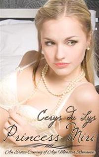 Princess Miri: An Erotic Coming of Age Monster Romance