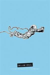 Delusional: The Graphic and Sequential Work of Farel Dalrymple