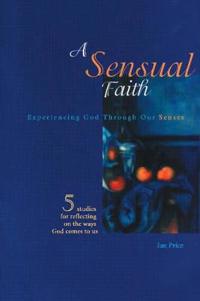 A Sensual Faith