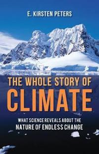 The Whole Story of Climate Change