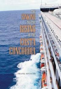 The Sinking and the Rising of the Costa Concordia