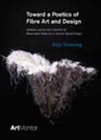 Toward a Poetics of Fibre Art and Design : aesthetic and Acoustic Qualities of Hand-tufted Materials in Interior Spatial Design