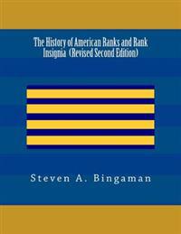 The History of American Ranks and Rank Insignia (Second Edition)