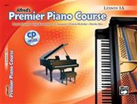 Alfred's Premier Piano Course Lesson 1A [With CD]
