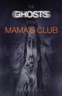 The Ghosts from Mama's Club