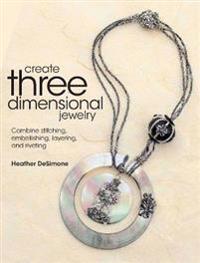 Create Three Dimensional Jewelry
