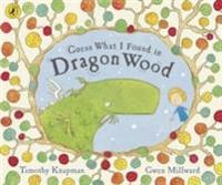 Guess What I Found in Dragon Wood