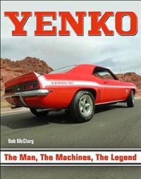 Yenko: The Man, the Machines, the Legend