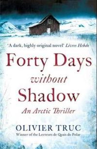 Forty Days Without Shadow